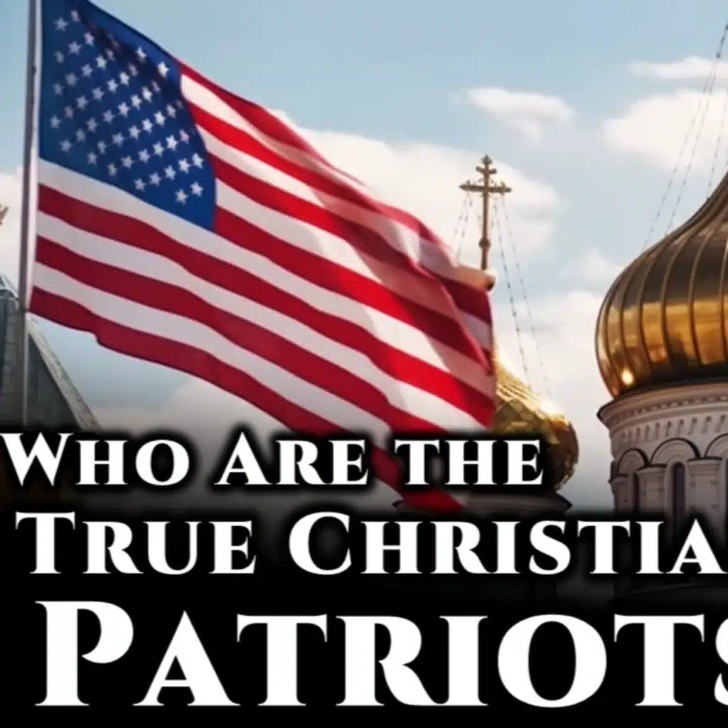 Who are the True Christian Patriots? - Met. Philaret of New York
