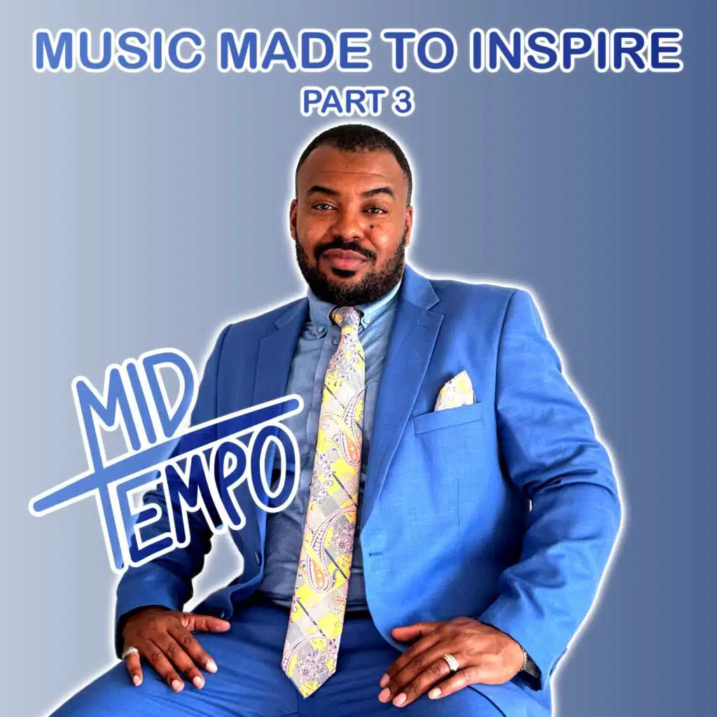 Music Made To Inspire, Pt. 3