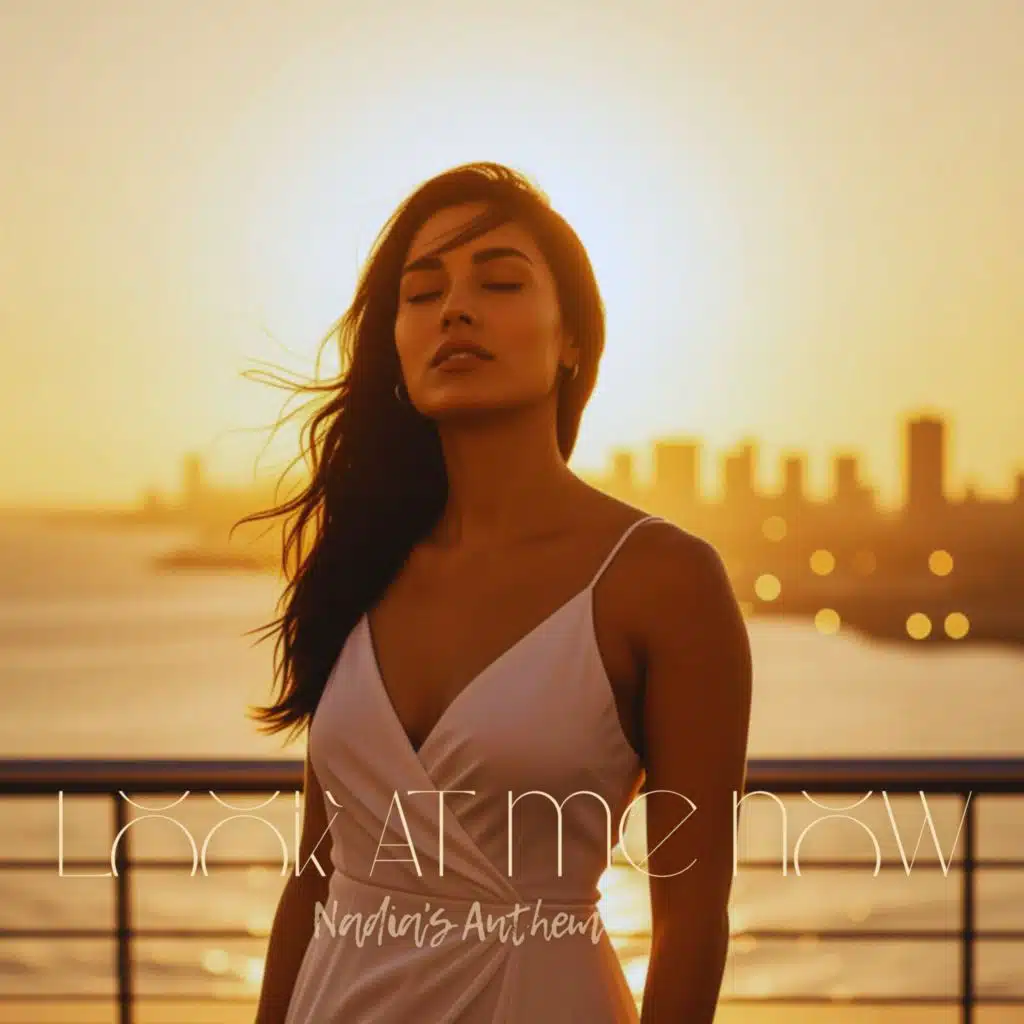 Look at me now (Nadia’s Anthem EP)