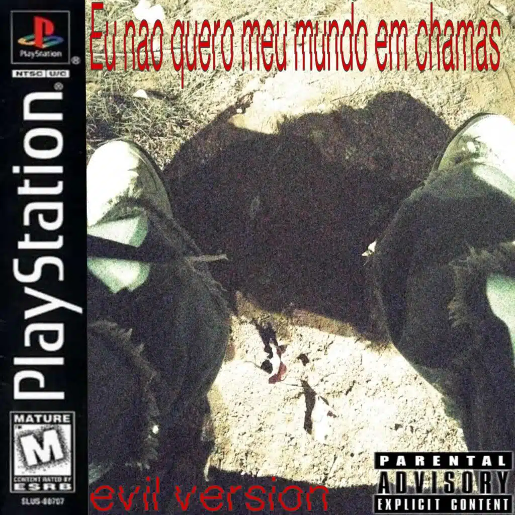 Eu nao quero meu mundo em chamas (Evil version)
