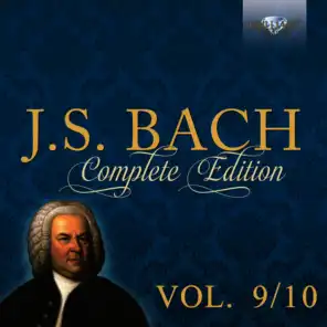 J.S. Bach: Complete Edition, Vol. 9/10