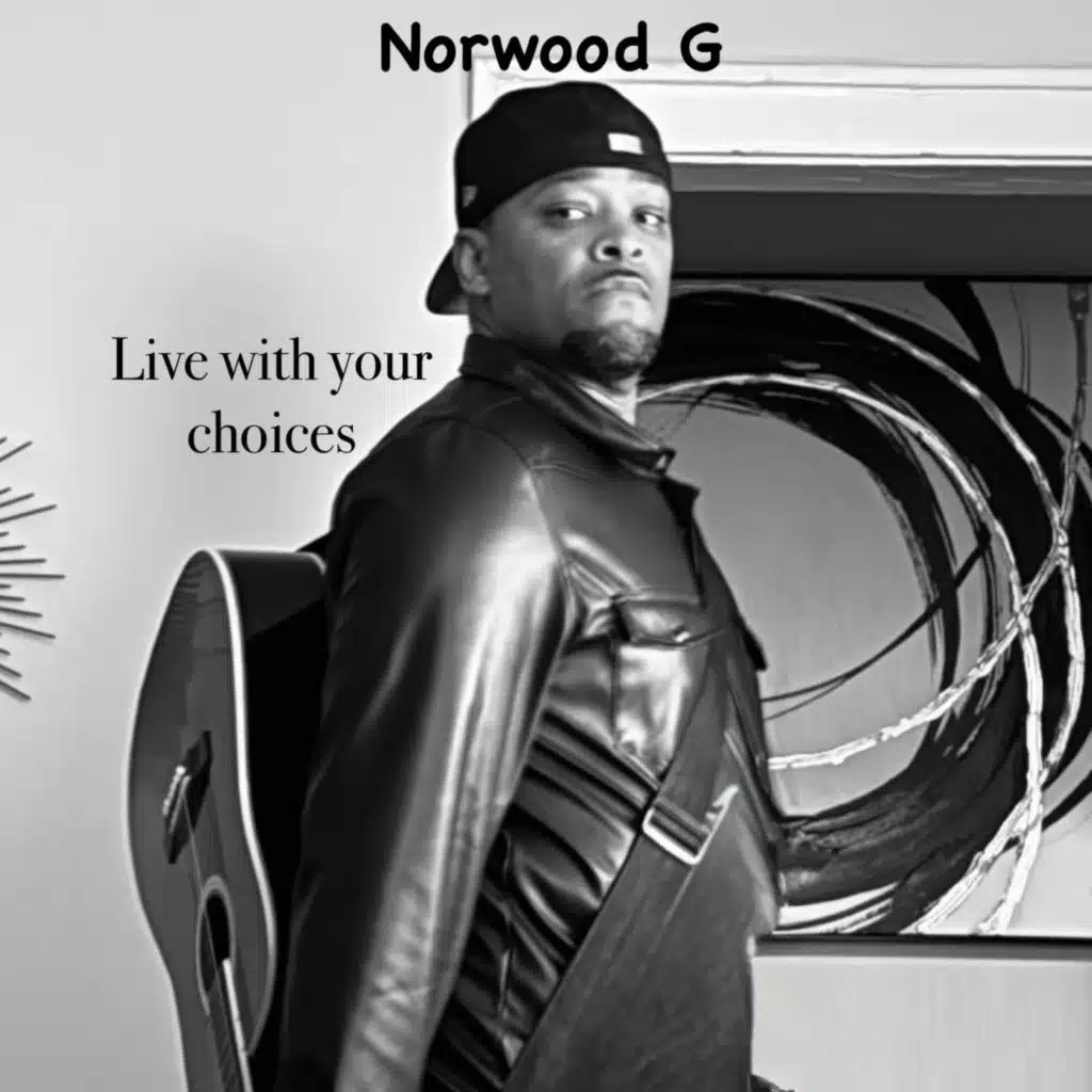 Live with your choices