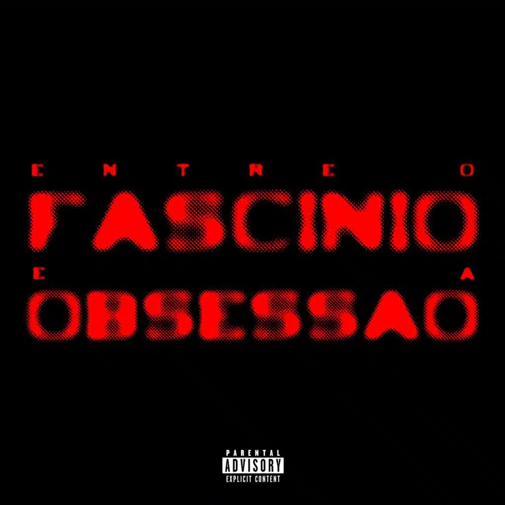 ENTRE O FASCÍNIO E A OBSESSÃO