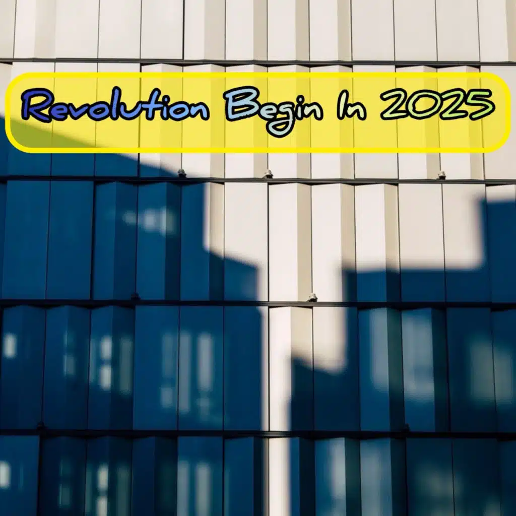 Revolution Begin In 2025