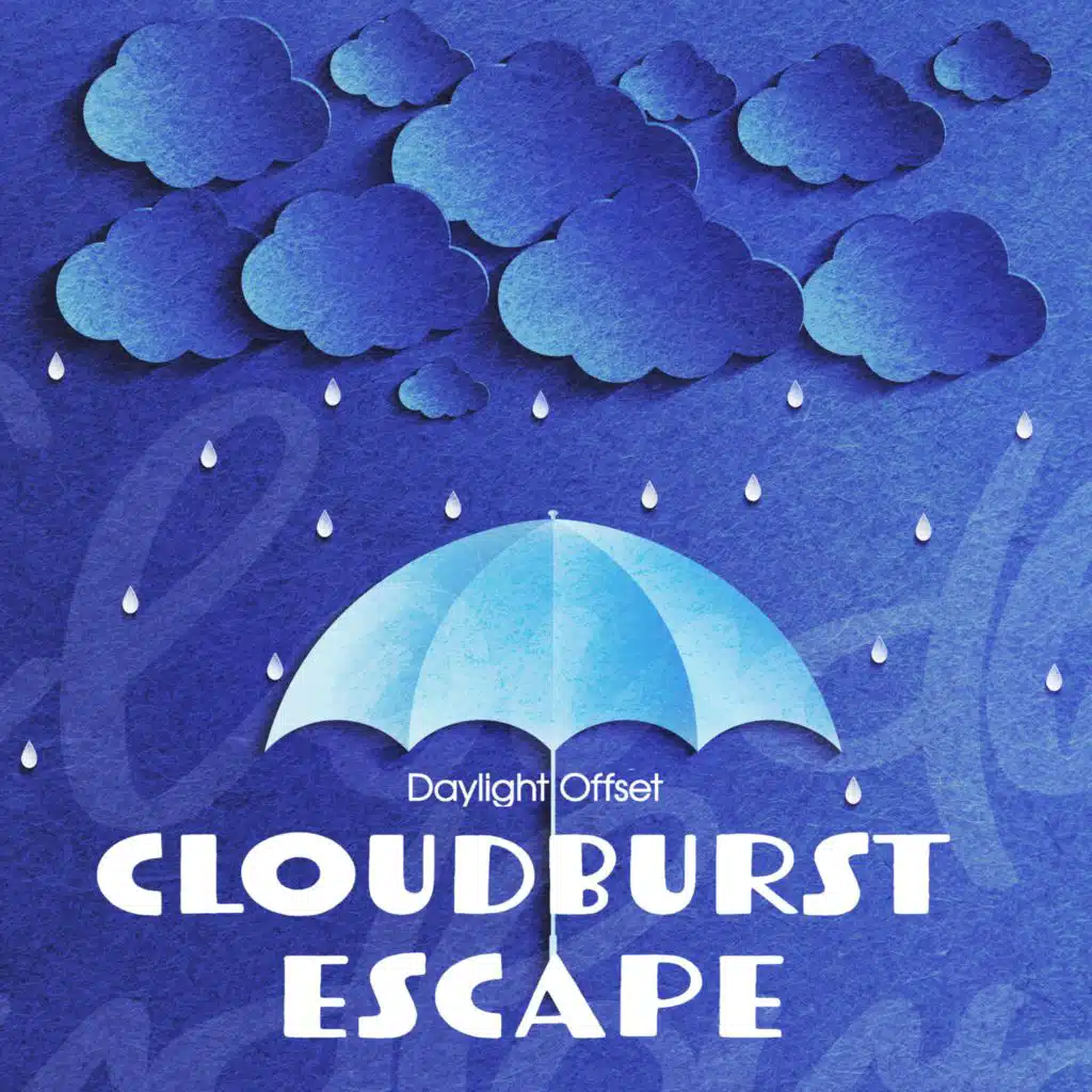 Cloudburst Escape