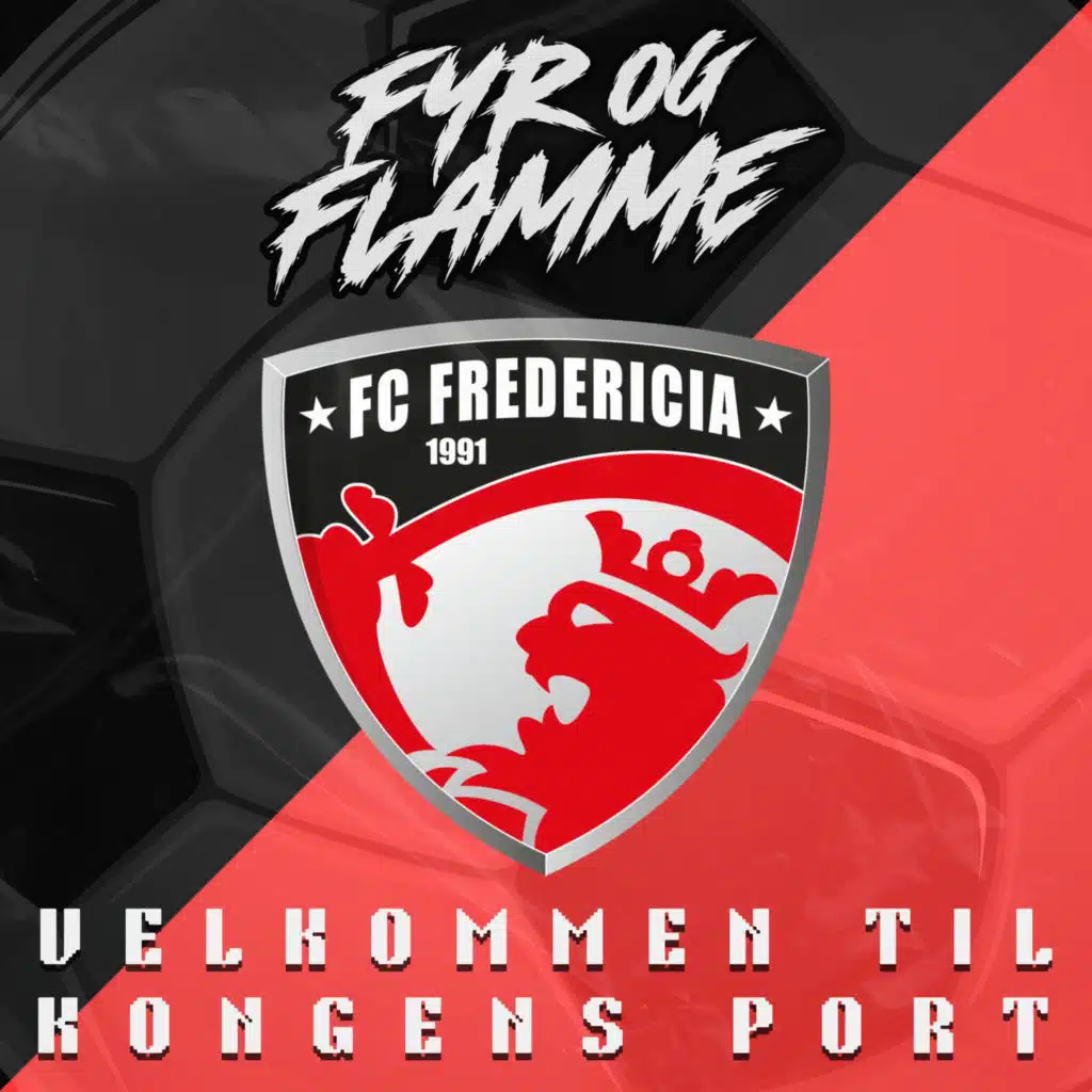 Velkommen Til Kongens port (feat. FC Fredericia)