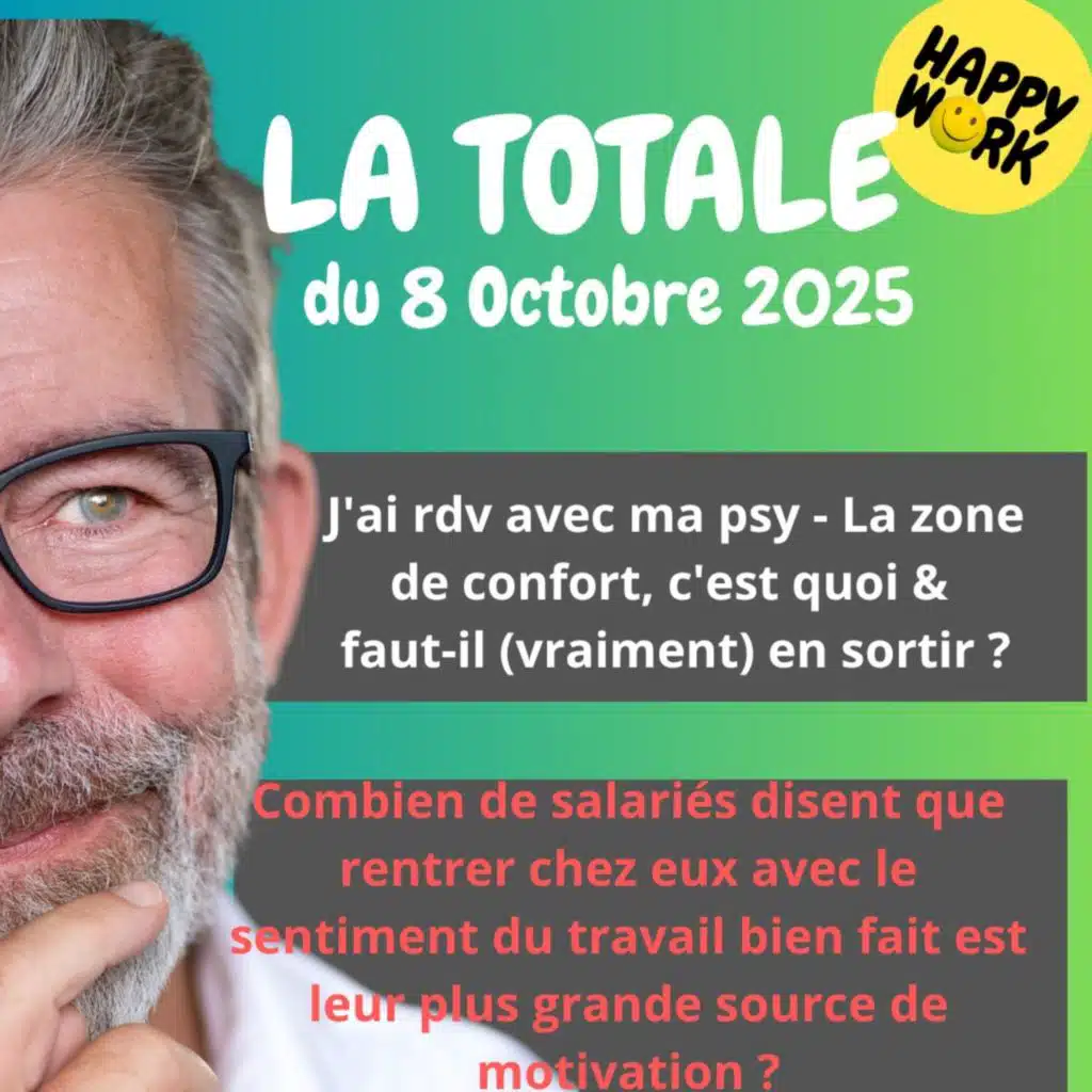 #2539- Happy Work - LA TOTALE du 8 octobre 2025