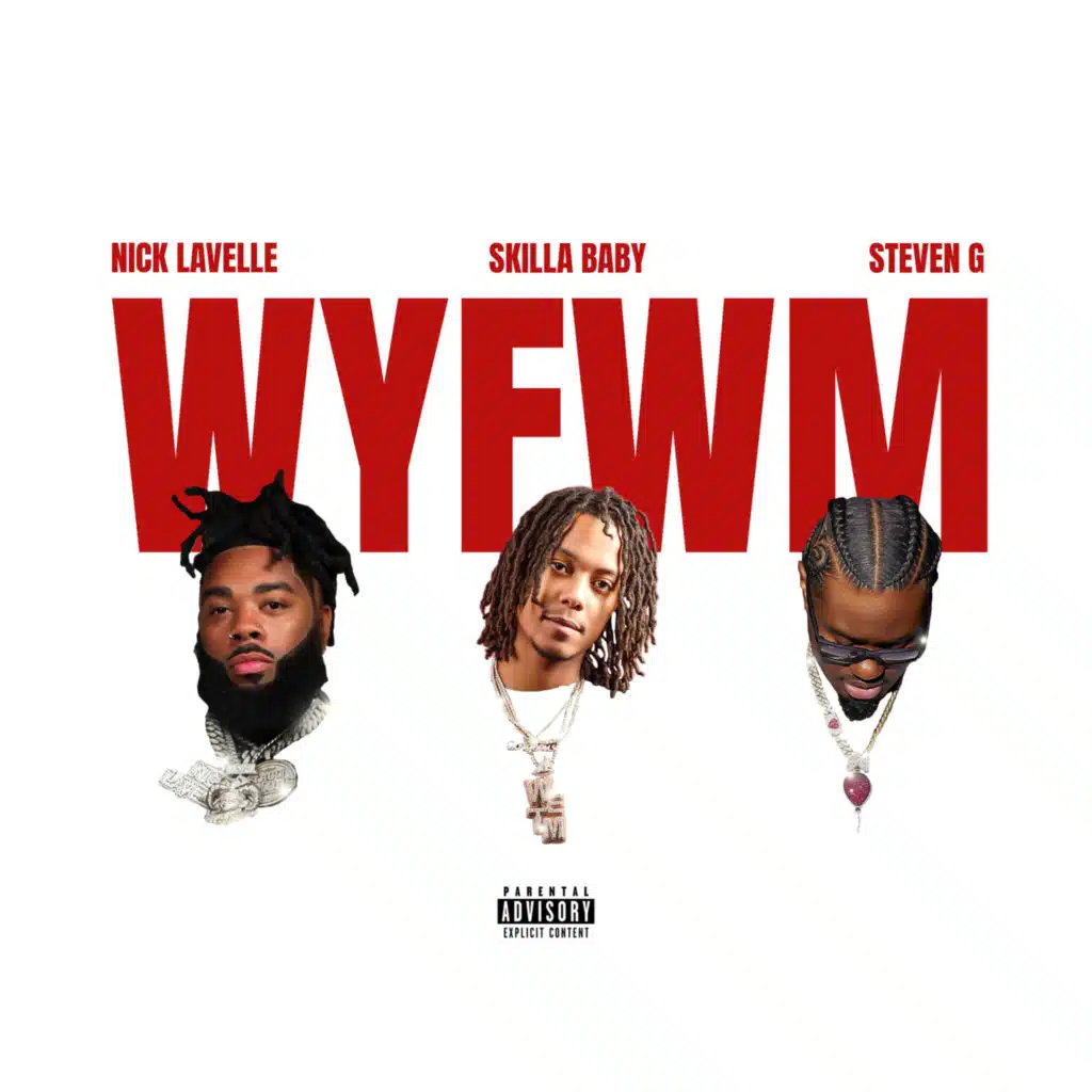 WYFWM (feat. Skilla Baby)
