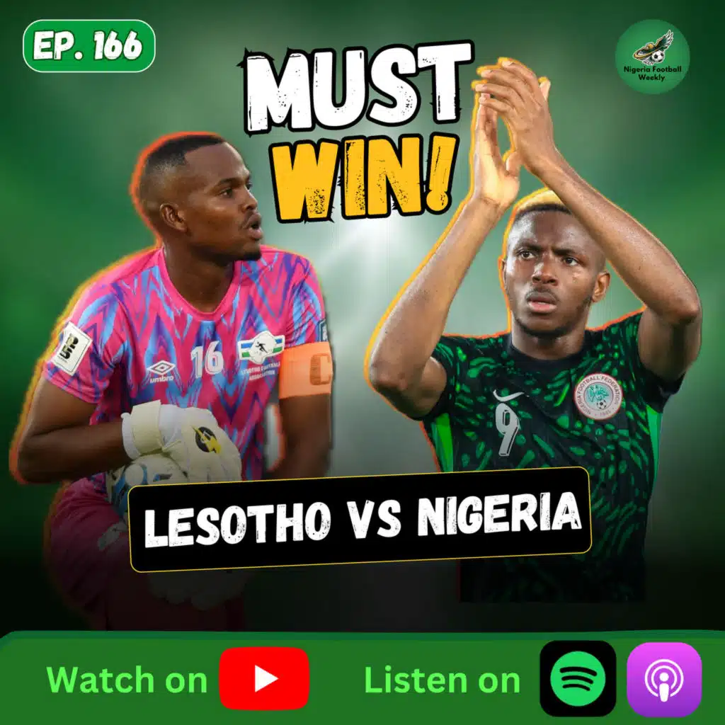 Lesotho vs Nigeria Preview | Super Eagles' Last Chance For World Cup Hopes?
