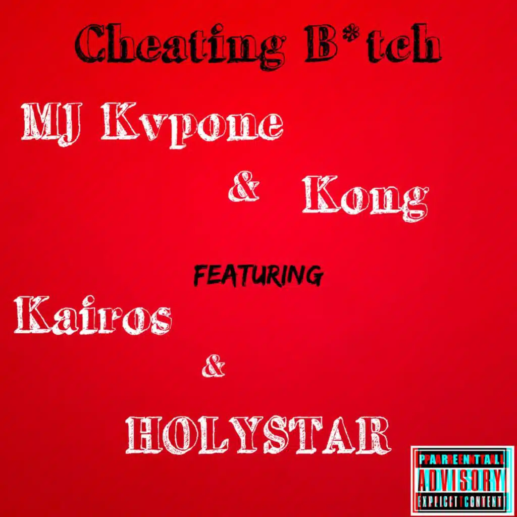 Cheating Bitch (feat. Kairos & HOLYSTAR)