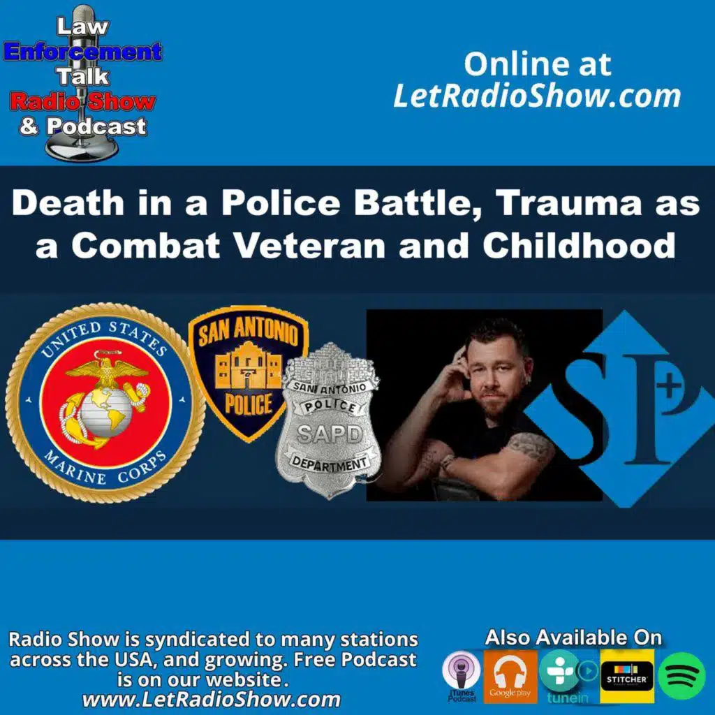 Death in a Police Battle, Trauma as a Combat Veteran and Childhood