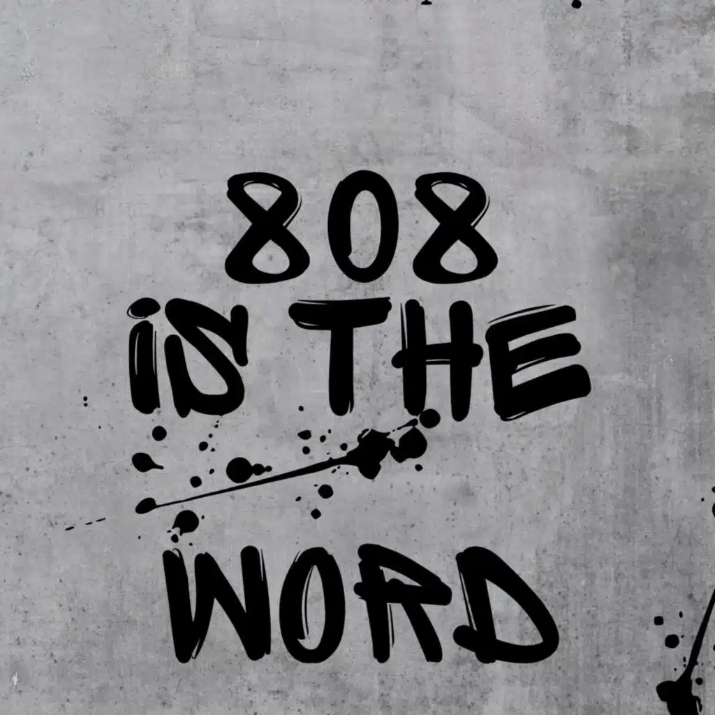 808 Is the Word