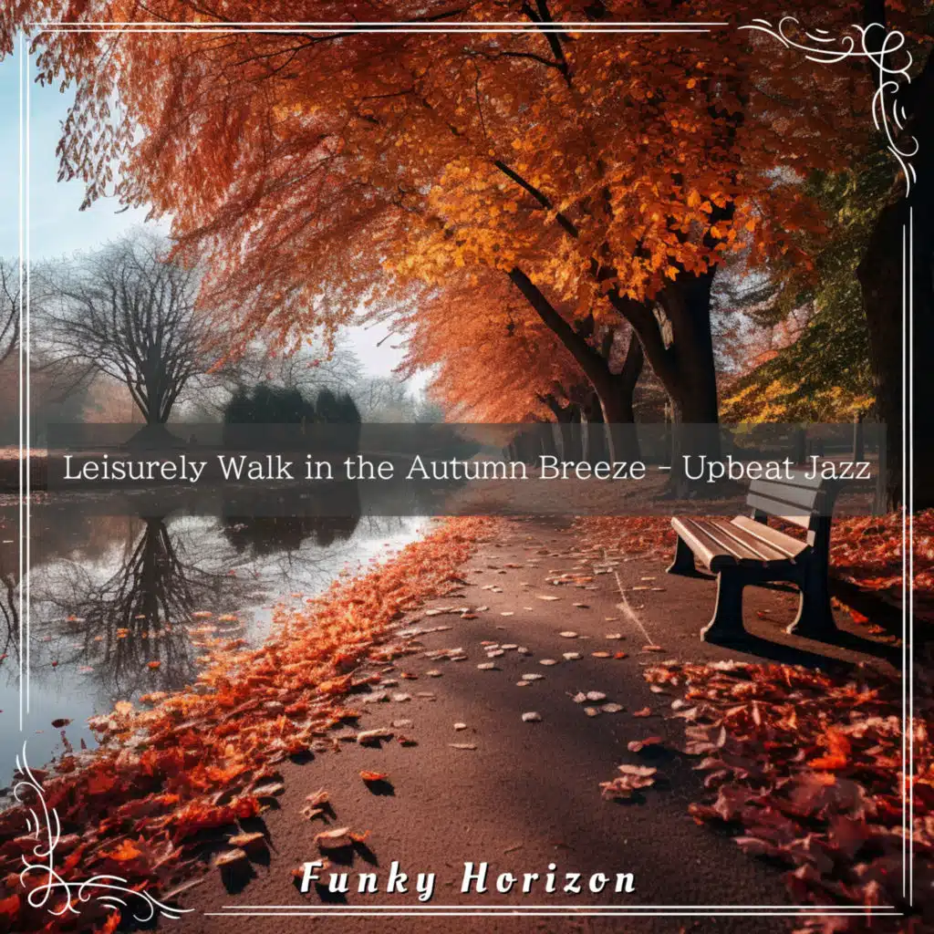 Leisurely Walk in the Autumn Breeze - Upbeat Jazz