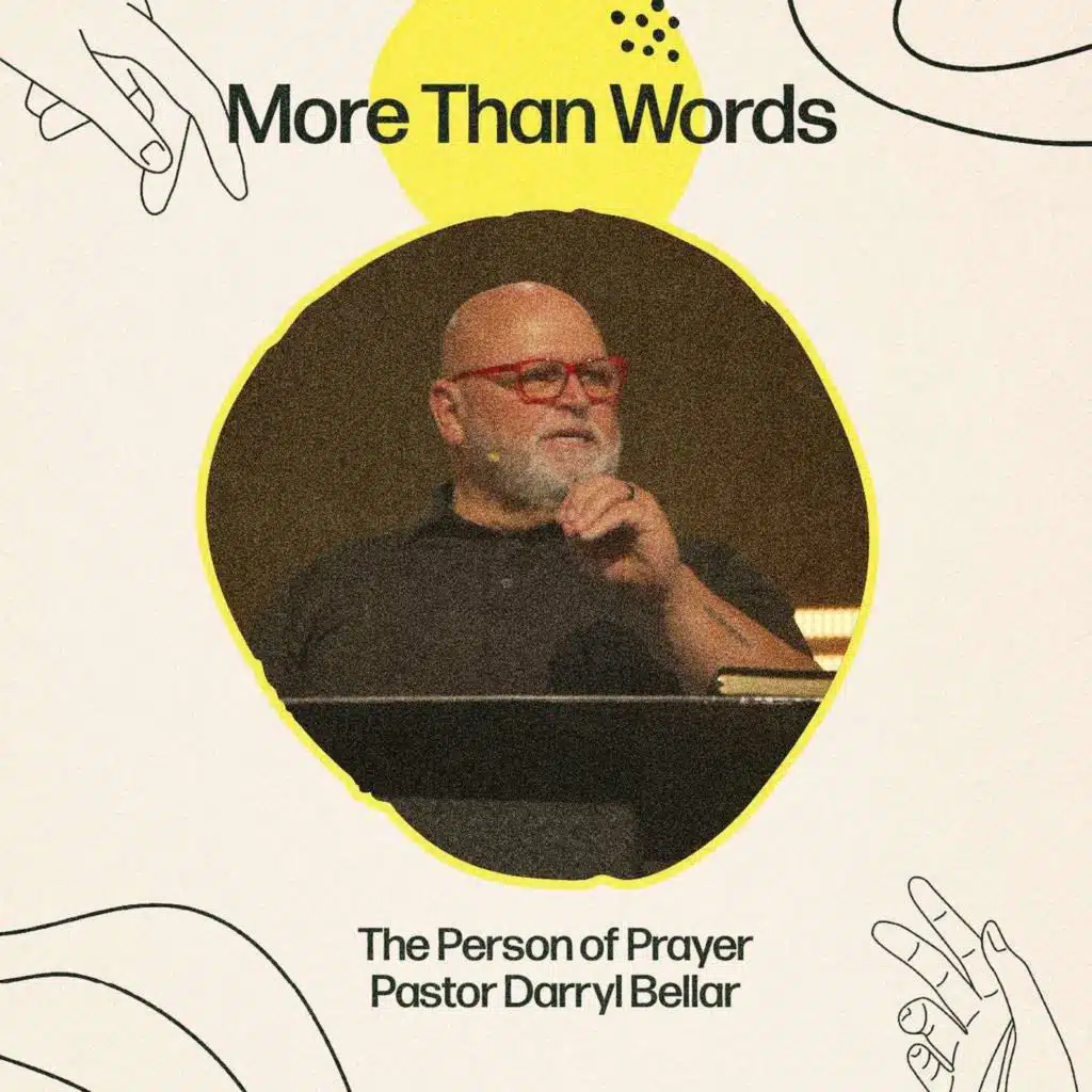 A Message About The Person Of Prayer | Pastor Darryl Bellar