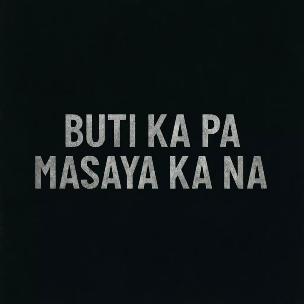 Buti Ka Pa Masaya Ka Na