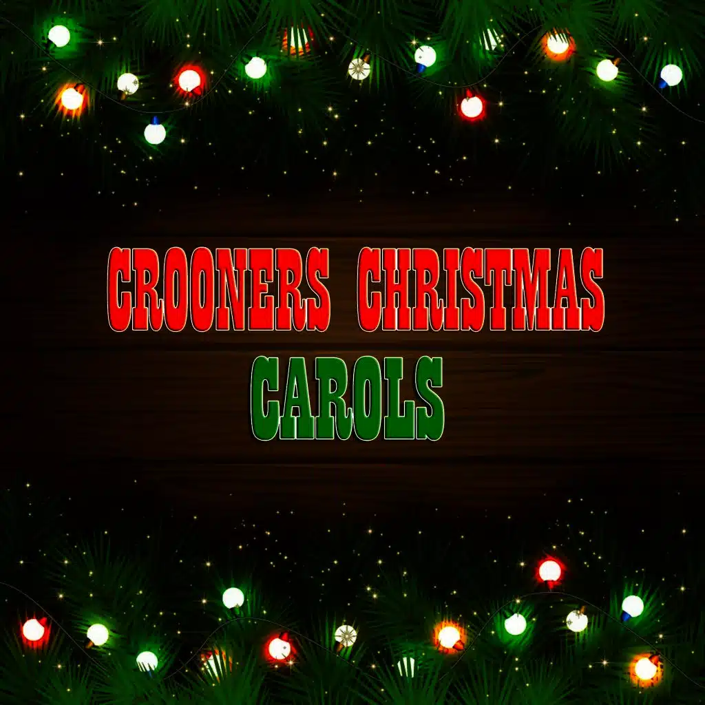 Crooners Christmas Carols