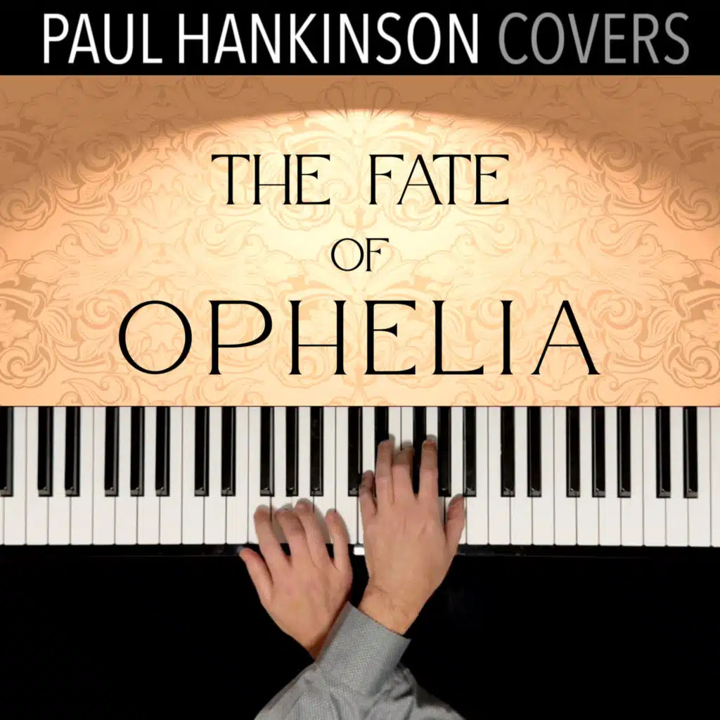 The Fate of Ophelia (Piano Ballad Version)