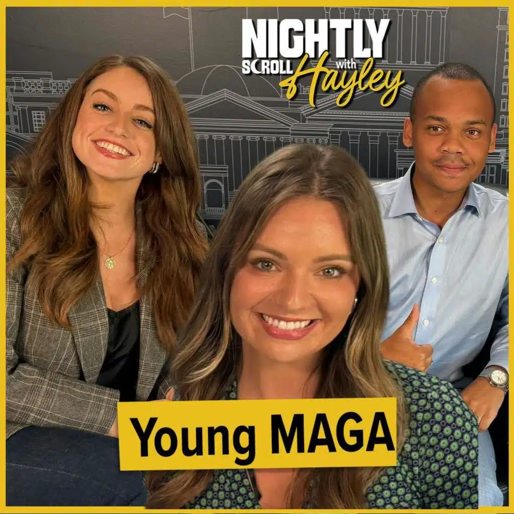 Young MAGA Won The Culture War  - Nightly Scroll with Hayley (Ep. 151)