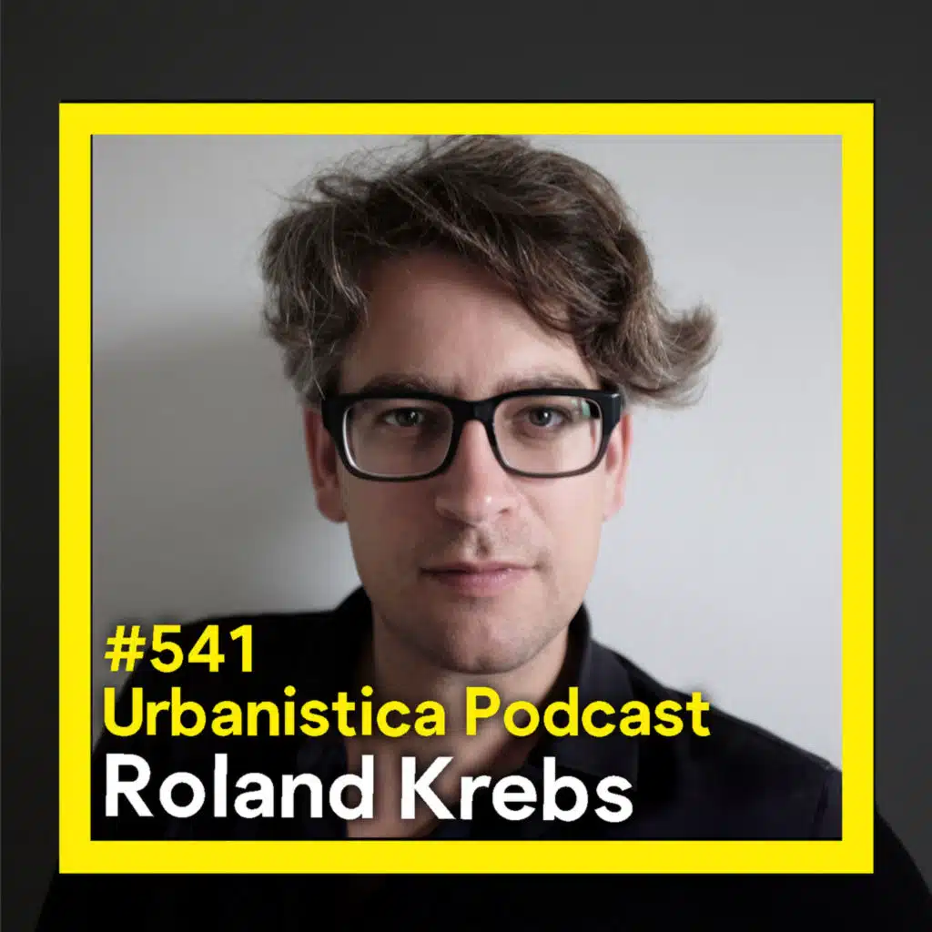 541. Planning and Placemaking - Roland Krebs