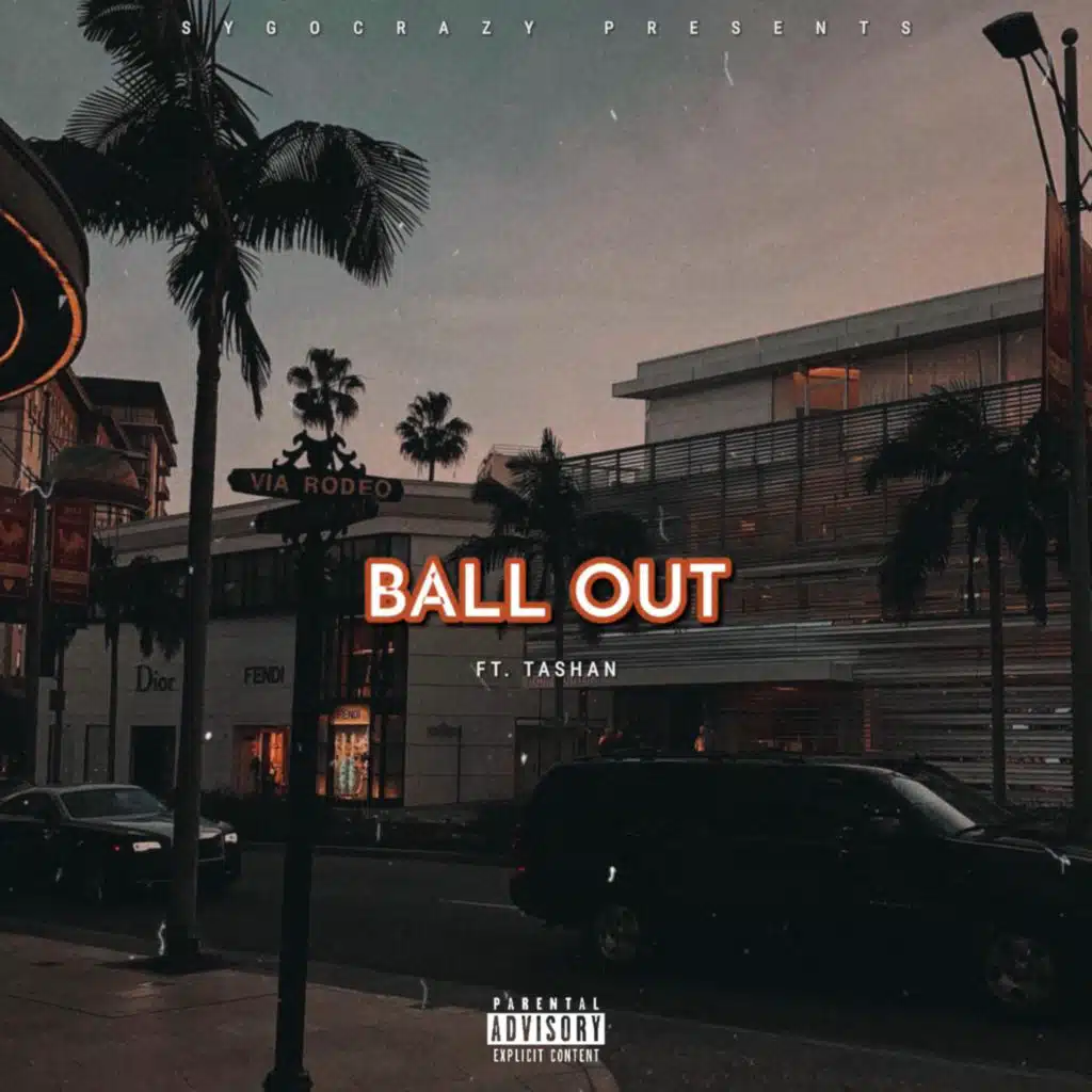 Ball Out (feat. Tashan)