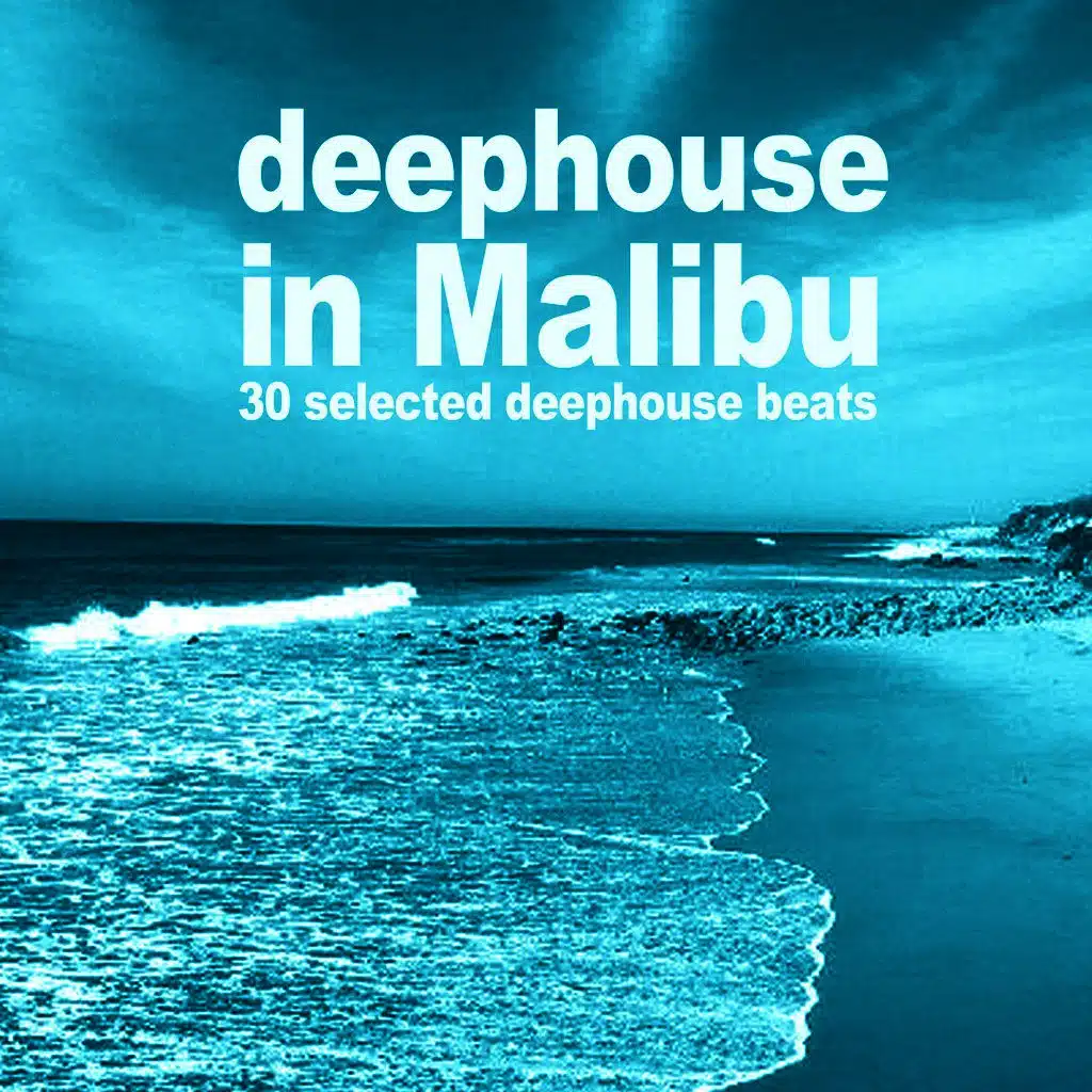 Deephouse in Malibu
