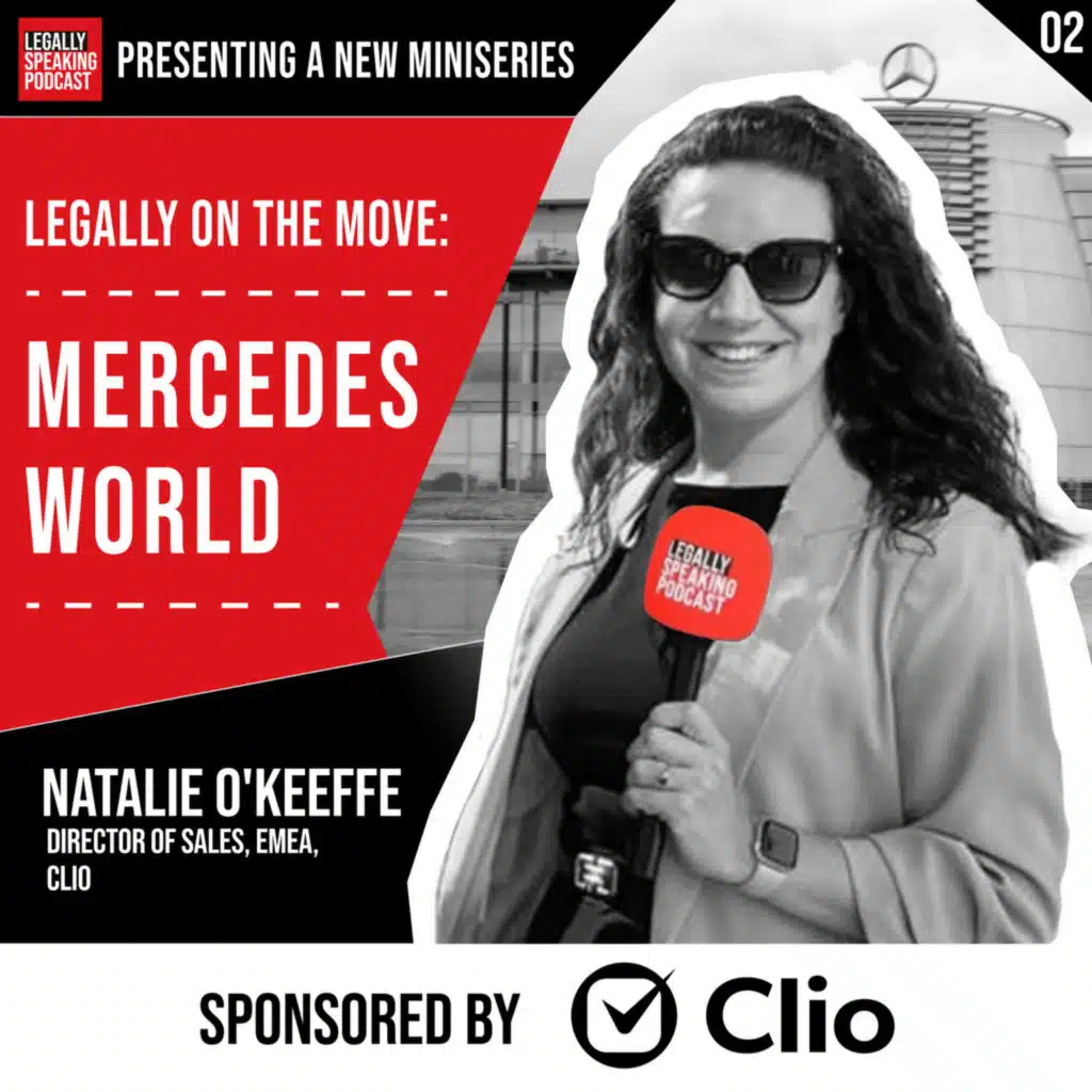 Legally on the Move: Mercedes World - Natalie O'Keeffe - E02