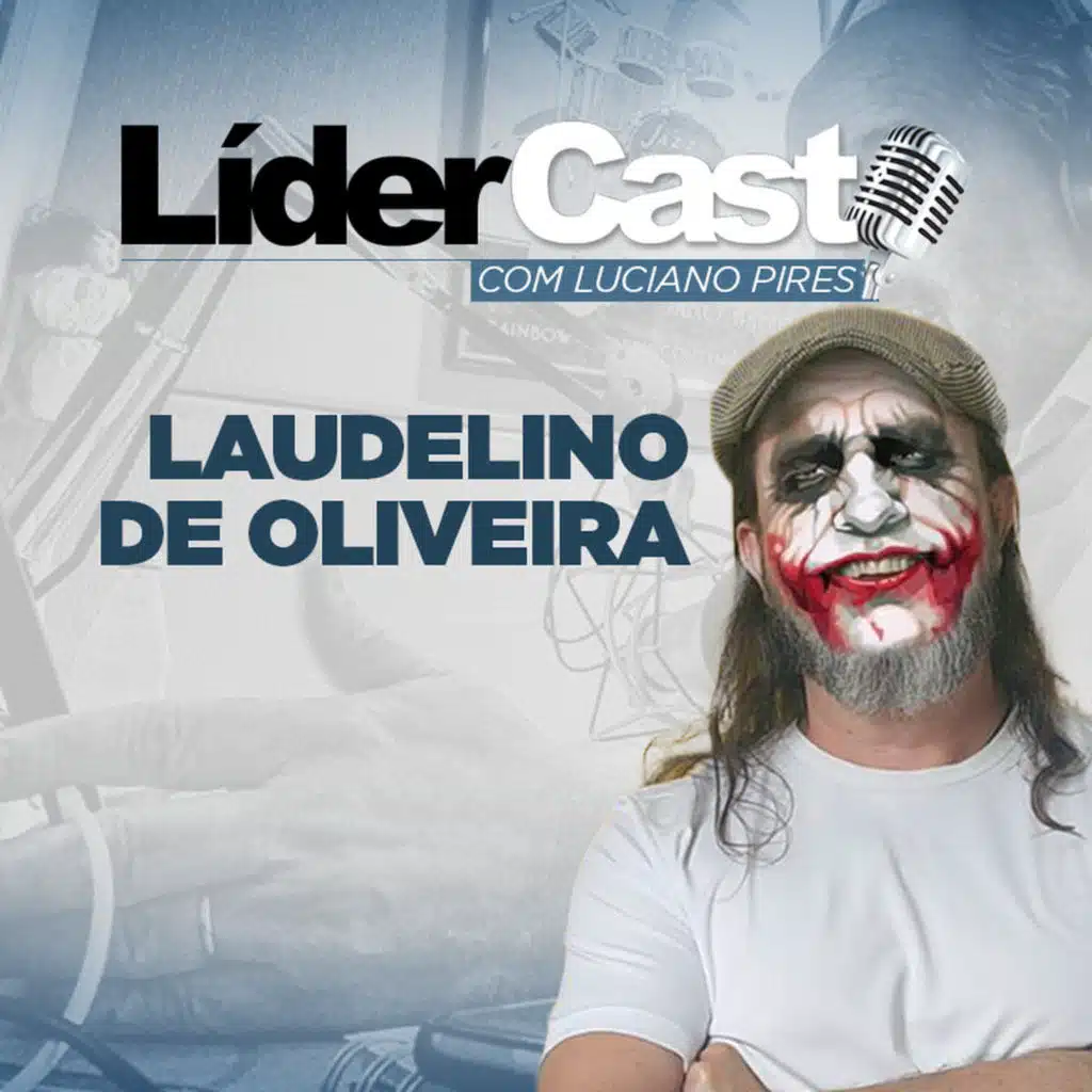 LíderCast 388- Laudelino de Oliveira