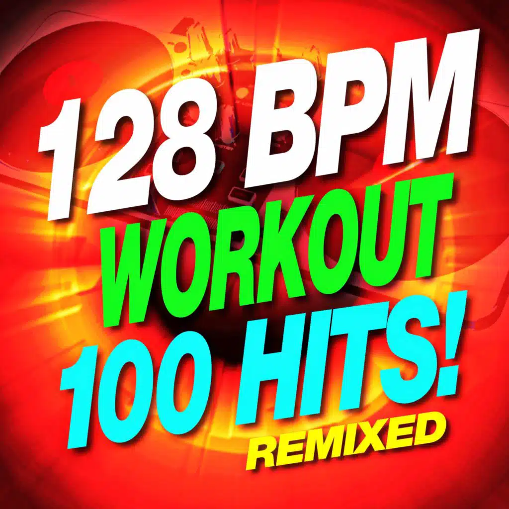 Celebration (128 BPM Workout Mix)