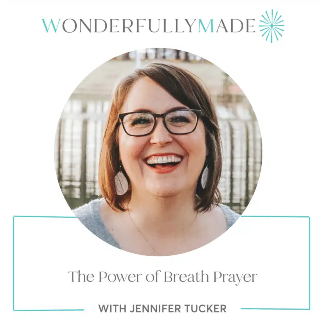 The Power of Breath Prayer — with Jennifer Tucker