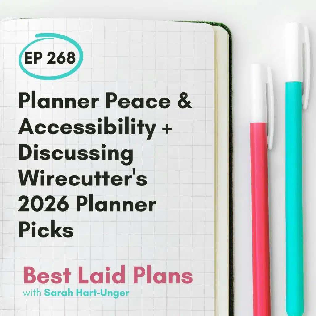 Planner Peace & Accessibility + Discussing Wirecutter's 2026 Planner Picks EP 268
