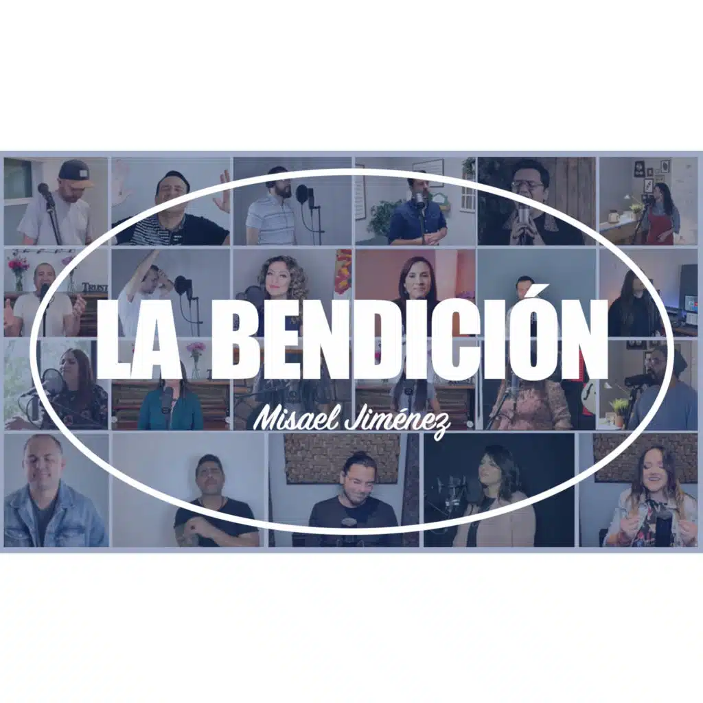 La Bendición (feat. Dauny Chilin, John Vince, Berenice Belmontes, Danny Diaz, Moisés Ayala, Leví Ayala, Eliza Reyes, Jahaziel Sánchez, Emma Jiménez, Sandra Morales, Carlos Centeno, Celeste Campos, Luke Olson, Rocío Cereceres, Josué Sera, Mike Reyes, Danny Ventura, Glorita Ventura, Yeyis Ramírez, Roc