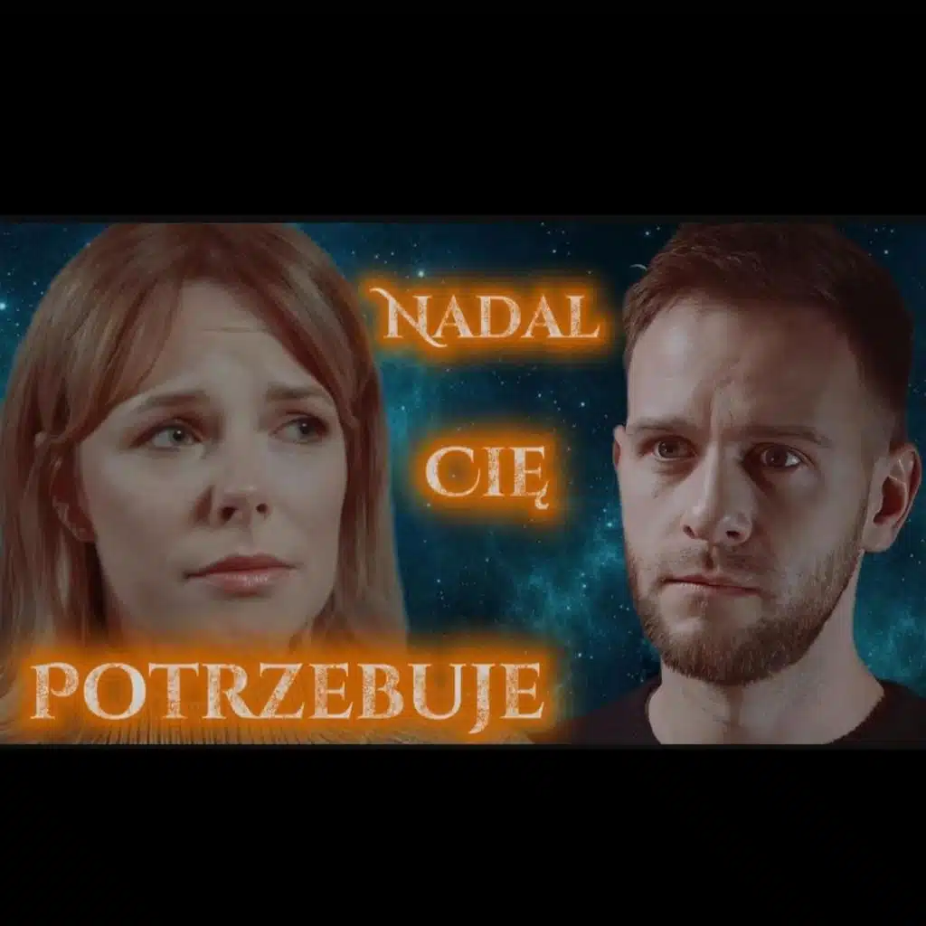 Nadal Cię Potrzebuje