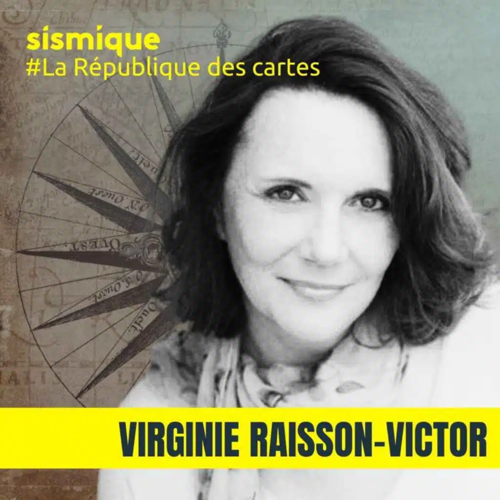#Cartes. Cartes et territoires à l’heure des bouleversements géopolitiques - VIRGINIE RAISSON-VICTOR | La République des cartes