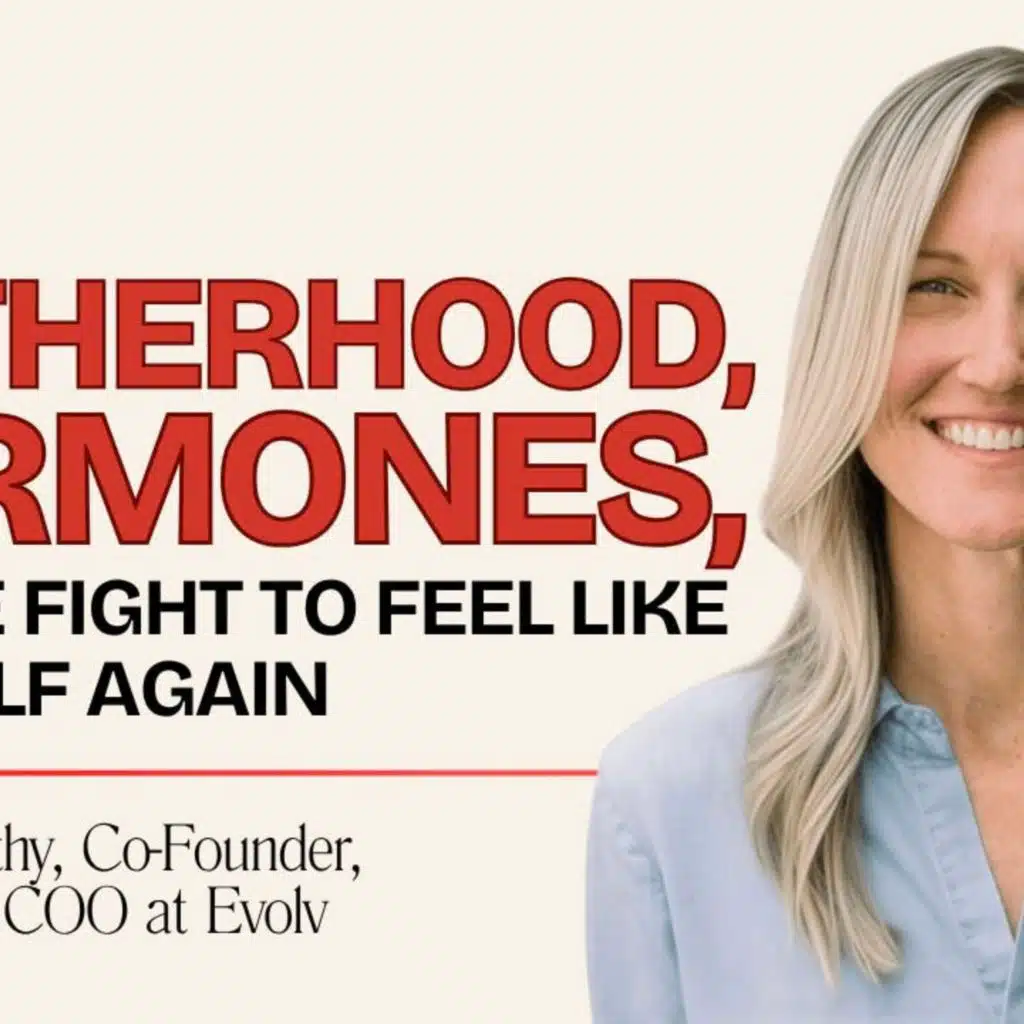 Motherhood, Hormones, and the Fight to Feel Like Yourself Again