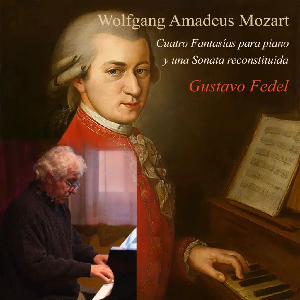 Mozart: Cuatro fantasías para piano y una sonata reconstituida