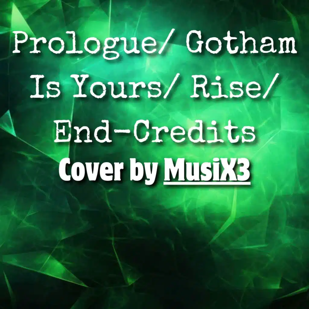 The Dark Knight Rises. Prologue/ Gotham Is Yours/ Rise/ End-Credits