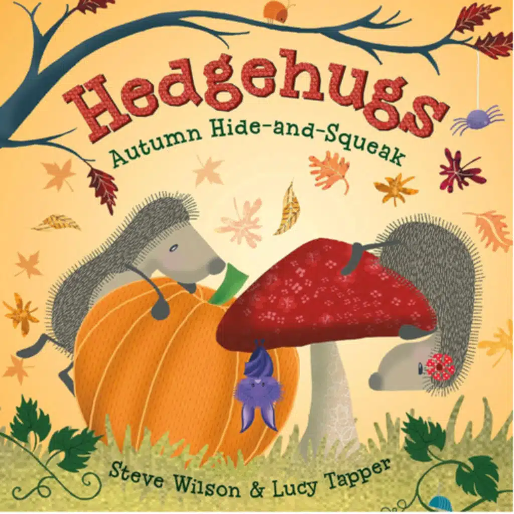 Hedgehugs: Autumn Hide-and-Squeak - by Steve Wilson & Lucy Tapper