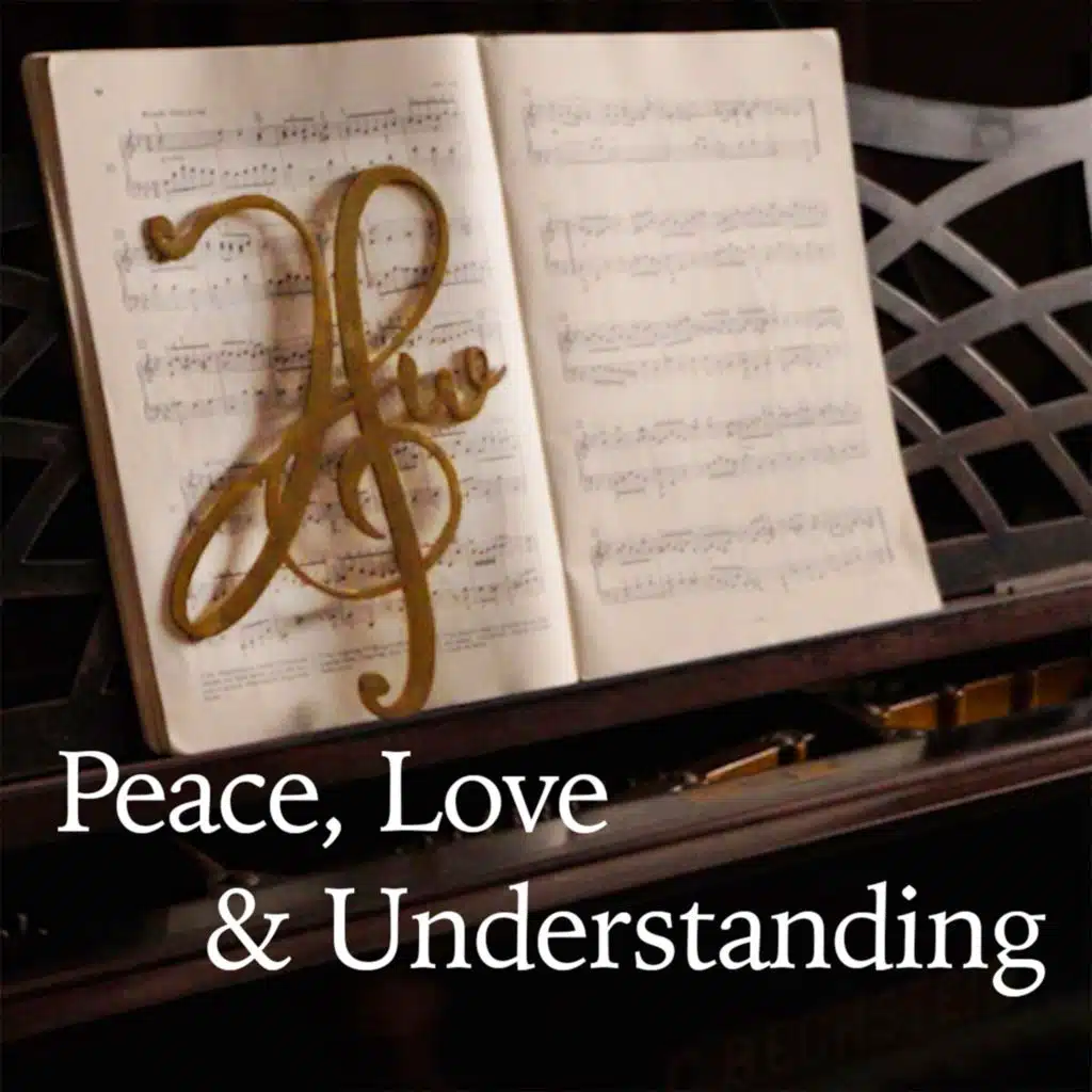 Peace, Love & Understanding