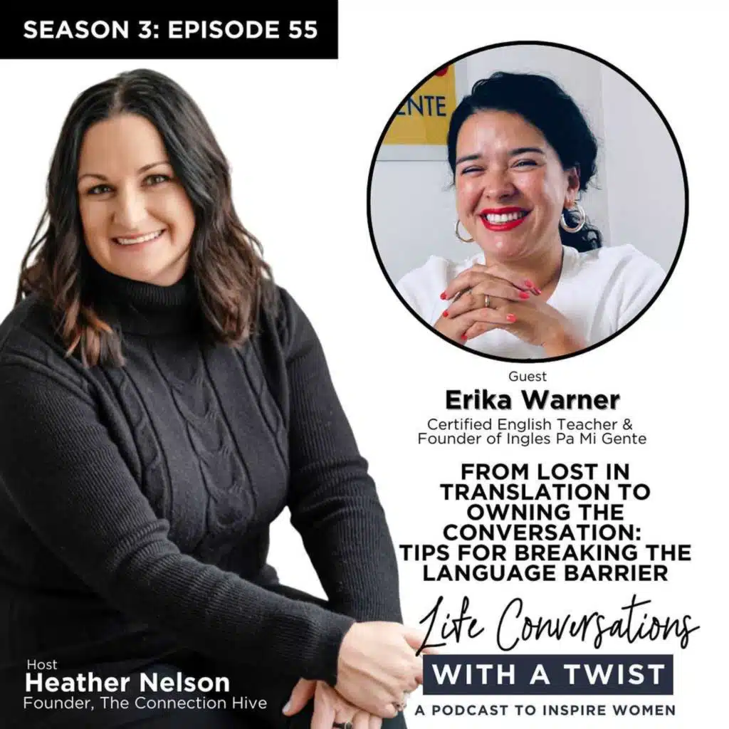 From Lost in Translation to Owning the Conversation: Tips for Breaking the Language Barrier with Erika Warner