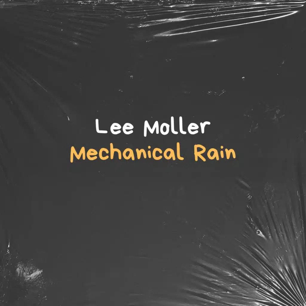 Mechanical Rain
