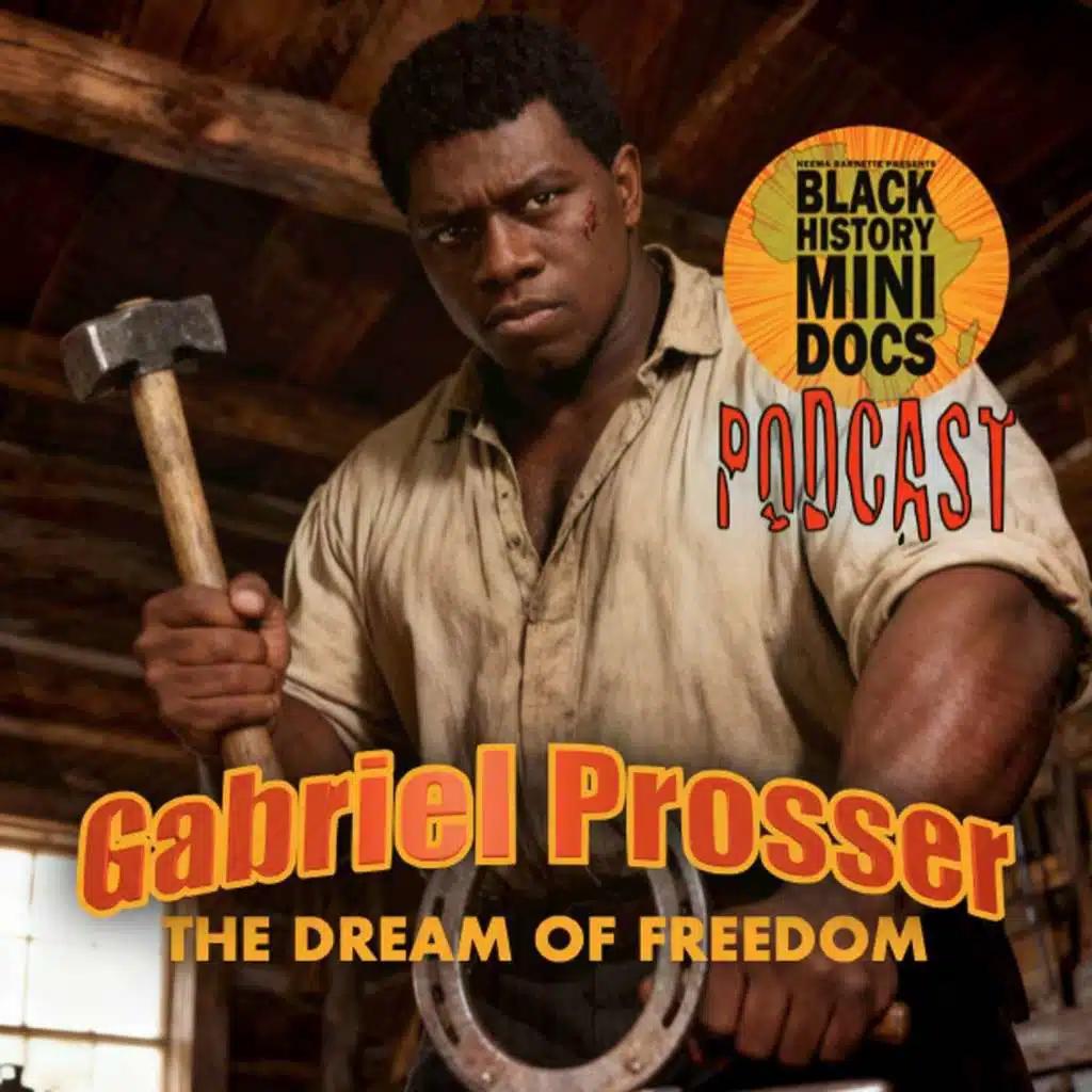 GABRIEL PROSSER | The Dream of Freedom | Audio Podcast