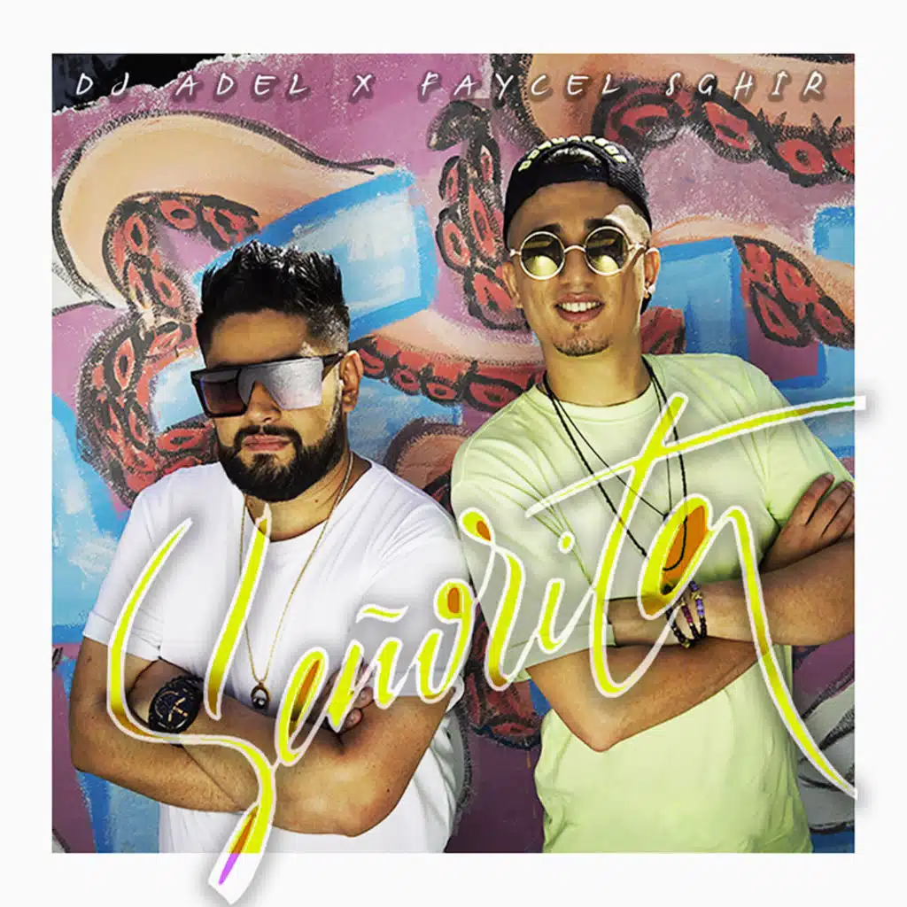 Seniorita (feat. Faycel Sghir)