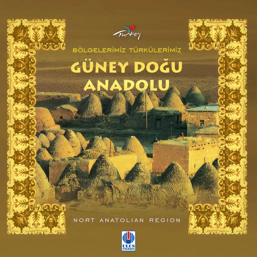 Bölgelerimiz Türkülerimiz - Güneydoğu Anadolu