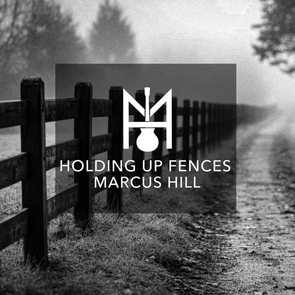 Holding up Fences (feat. Phil Keaggy)