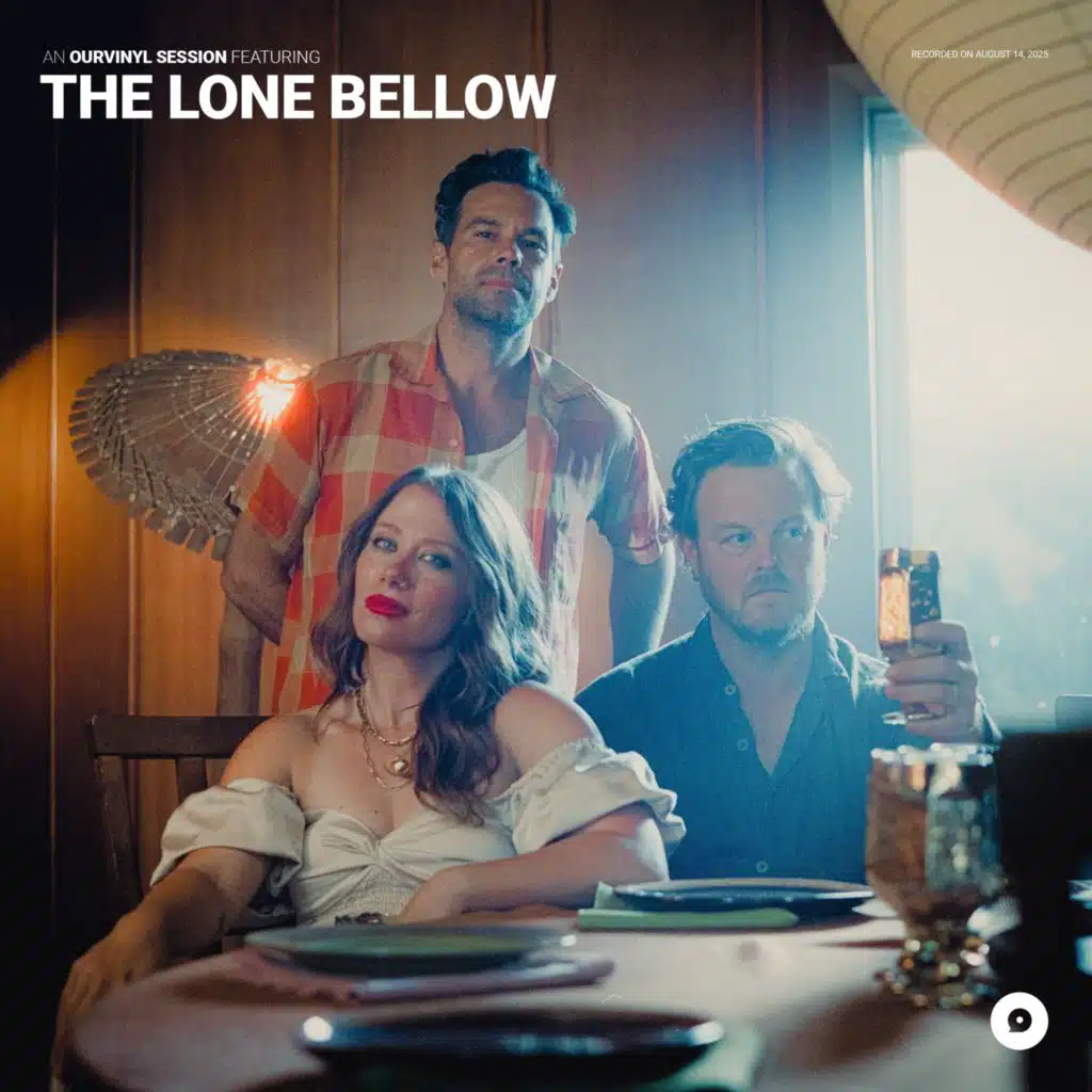 The Lone Bellow | OurVinyl Sessions