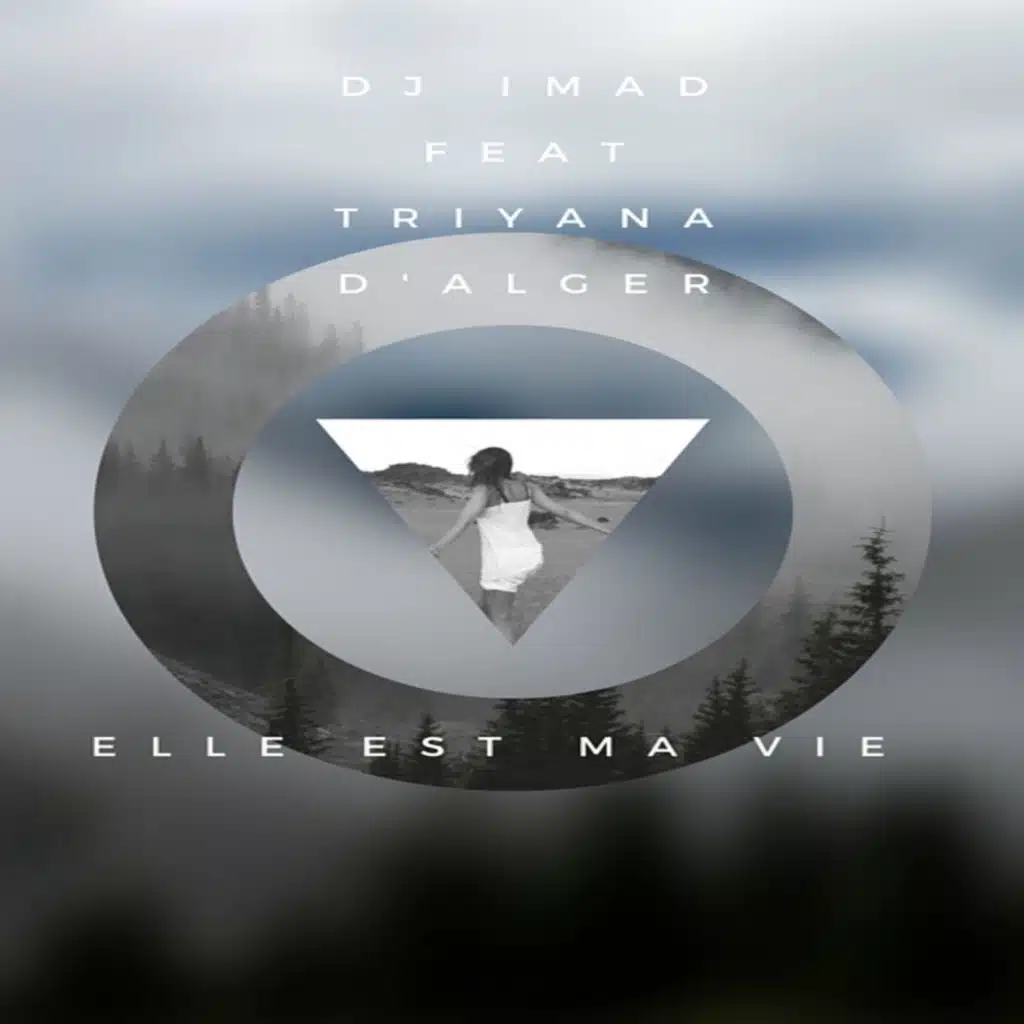Elle est ma vie (feat. Triyana D'Alger)