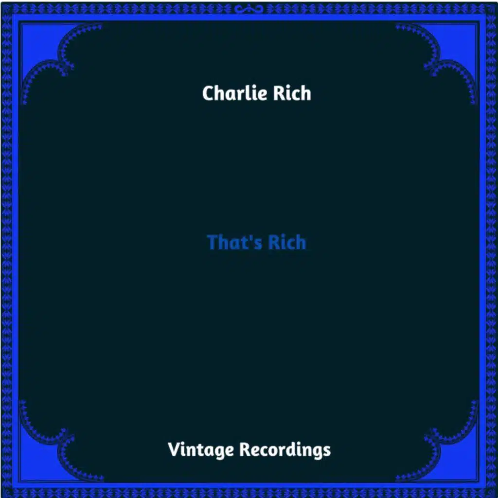That's Rich (Hq remastered 2023)