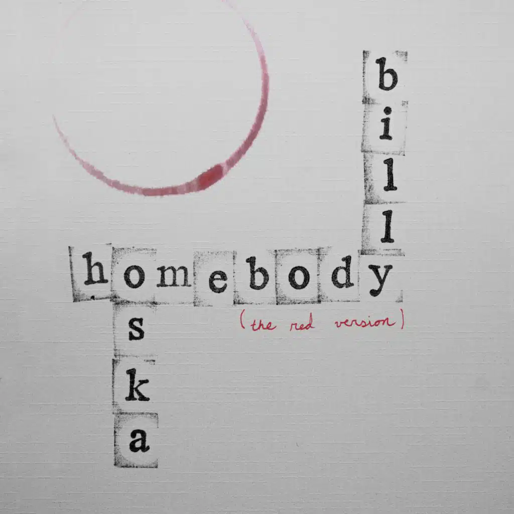 Homebody (The Red Version) [feat. OSKA]