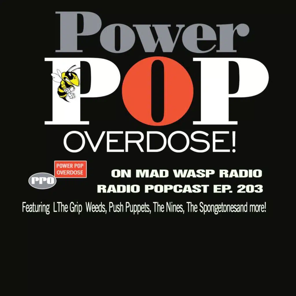 Power Pop Overdose on Mad Wasp Radio 203 08/02/2025