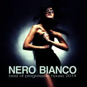 Nero Bianco - Best of Progressive House 2014